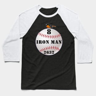 ⚾ Iron Man Consecutive Game Record Oriole Baseball Baseball T-Shirt